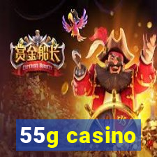 55g casino